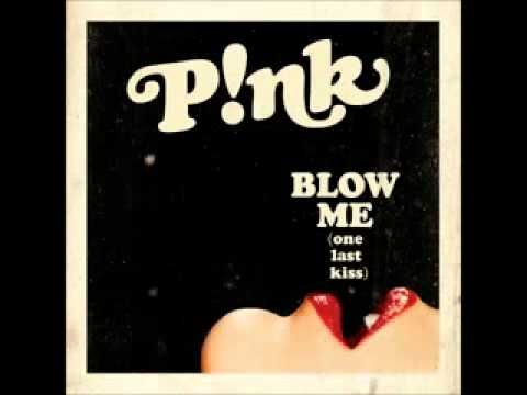 P!nk — P!nk - Blow Me (One Last Kiss)