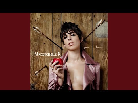 Mademoiselle K — À l'infini