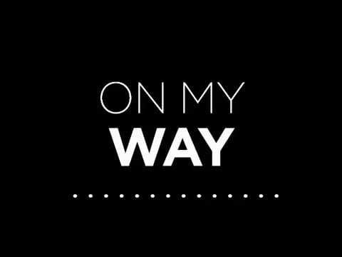Axwell Λ Ingrosso — Axwell Λ Ingrosso - On My Way ( Lyrics )