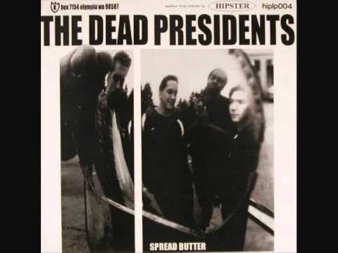 The Dead Presidents — The Dead Presidents - spread butter (1995)
