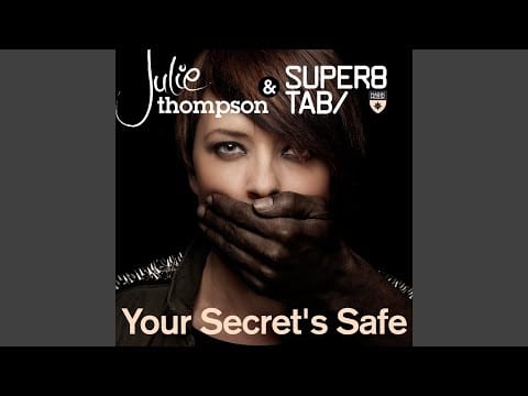 Julie Thompson — Your Secret's Safe (Jaytech Remix)