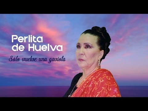 Perlita De Huelva — Perlita de Huelva - Sólo vuelve una gaviota