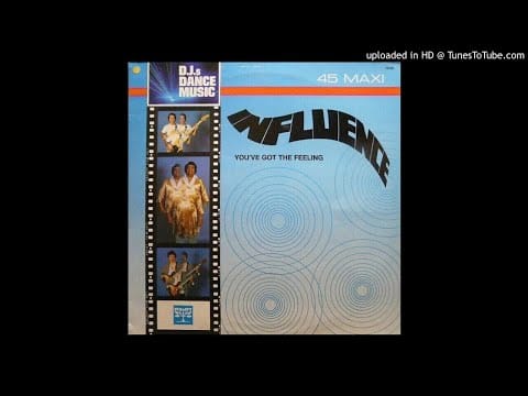 Influence (4) — Influence - You've Got The Feeling (12'' Version 1983)