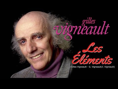 Gilles Vigneault — LES ÉLÉMENTS (Gilles Vigneault)