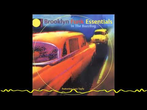Brooklyn Funk Essentials — Brooklyn Funk Essentials feat Laço Tayfa - In The Buzzbag (In The Buzzbag-1998)