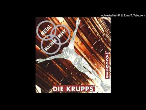 Die Krupps — Die Krupps - Metal Machine Music (The Technician)