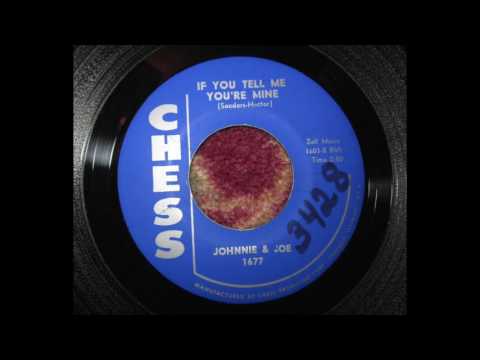 Johnnie & Joe — Johnnie & Joe - If You Tell Me You're Mine 45 rpm!
