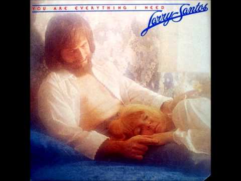 Larry Santos — Larry Santos - You Are Everything I Need - 04 - Loving Woman