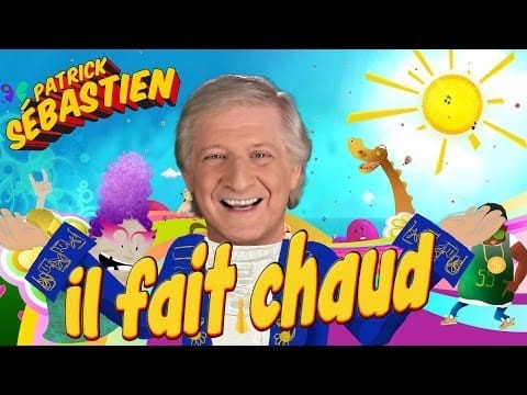 Patrick Sébastien — Il fait chaud - Patrick Sébastien - Le clip