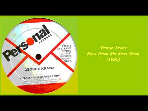 George Kranz — George Kranz - Bass Drum Ma Bass Drum (1985)