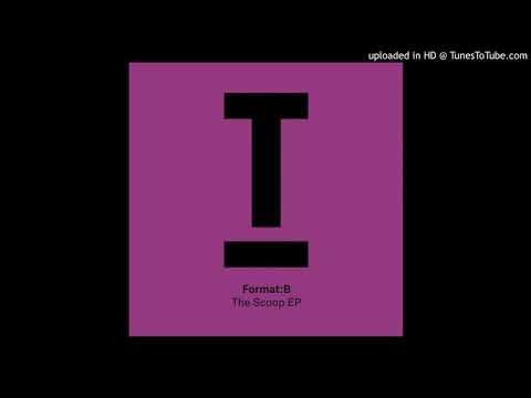 Format: B — Format:B - The Scoop (Original Mix)