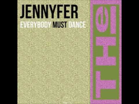 Jennyfer — Jennyfer - Everybody Must Dance (Dance Mix)