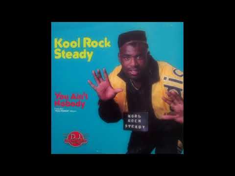Kool Rock Steady — KOOL ROCK STEADY - YOU AIN'T NOBODY (HOUSE MIX BY JOE SMOOTH) - SIDE A - A-2 - 1989