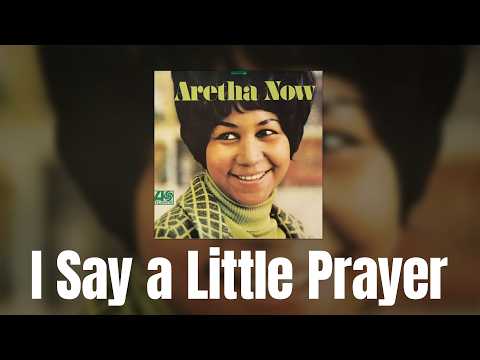Aretha Franklin — Aretha Franklin - I Say a Little Prayer (Official Audio)