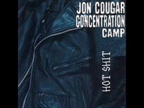 Jon Cougar Concentration Camp — Jon Cougar Concentration Camp - Hot Shit [FULL ALBUM]