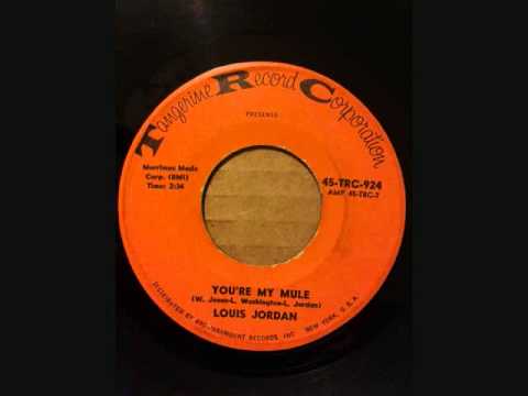 Louis Jordan — LOUIS JORDAN TEXARAKANA TWIST  YOU'RE MY MULE