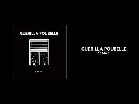 Guerilla Poubelle — Guerilla Poubelle - L'argile ( Lyrics Video )