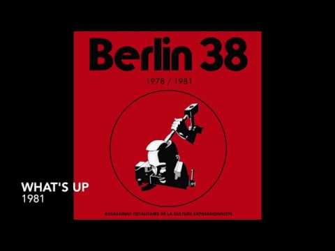 Berlin 38 — BERLIN 38: WHAT'S UP 1981