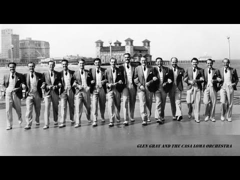 Glen Gray & The Casa Loma Orchestra — Where There's Smoke There's Fire - Glen Gray - Kenneth Sargent - 1934