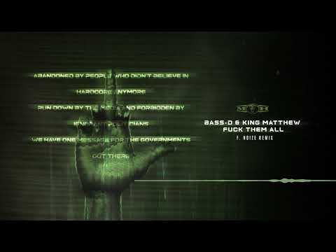 Bass-D & King Matthew — Bass-D & King Matthew - Fuck Them All (F. Noize Remix)