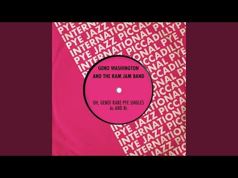 Geno Washington & The Ram Jam Band — All I Need