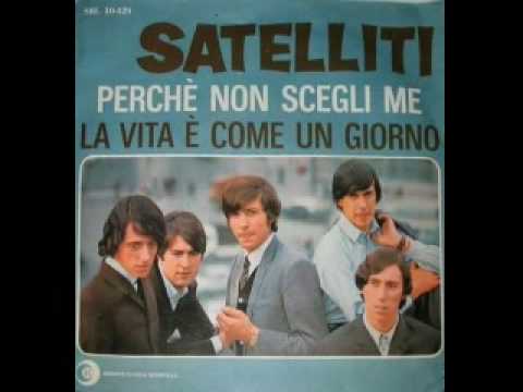 I Satelliti — I Satelliti - La vita è come un giorno (1966)