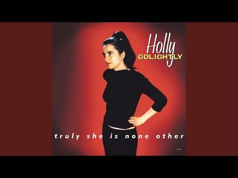 Holly Golightly — She Said
