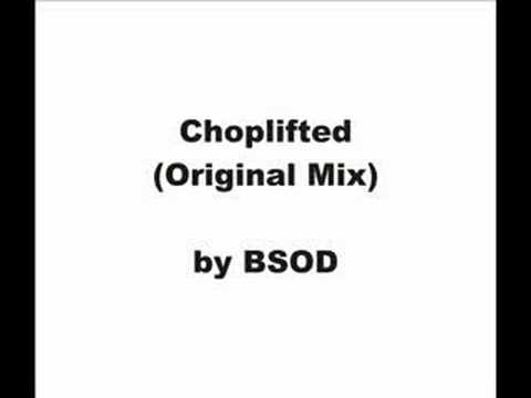 BSOD (2) — BSOD - Choplifted (Original Mix) - Electro House Track