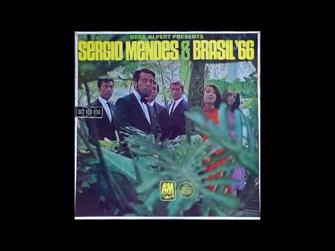 Sergio Mendes & Brasil '66 — Sergio Mendes & Brasil '66 - Herb Alpert Presents ...... (1966) Part 1 (Full Album)
