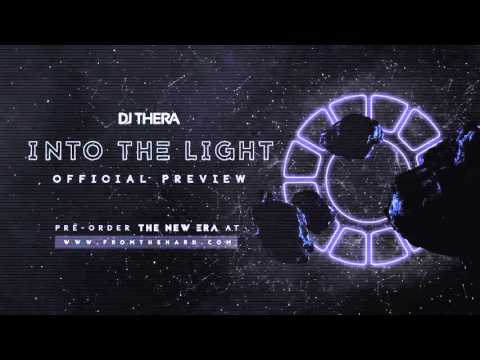 DJ Thera — Dj Thera - Into The Light (Official Preview)