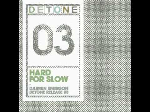 Darren Emerson — DARREN EMERSON : HARD FOR SLOW : Club Mix [edit]