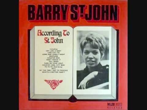 Barry St. John — Barry St John - Turn On Your Light