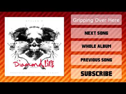 Styles P — Styles P - The Diamond Life Project [Gripping Over Here (Feat. French Montana & Pusha T)]
