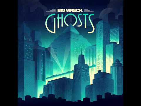 Big Wreck — Big Wreck - Break (Ghosts 2014)