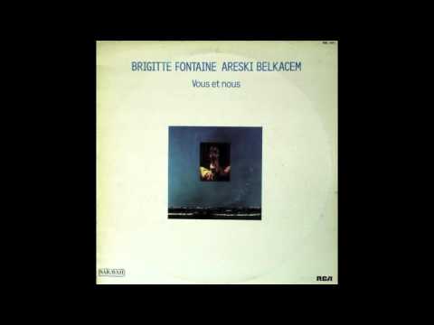 Areski - Brigitte Fontaine — Brigitte Fontaine & Areski Belkacem "Vous et nous"