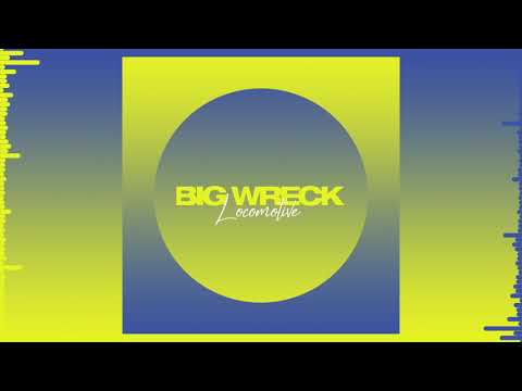 Big Wreck — Big Wreck - Locomotive (Official Audio)