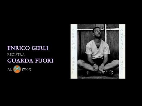 Enrico Gerli — Enrico Gerli - Guarda Fuori (official video)