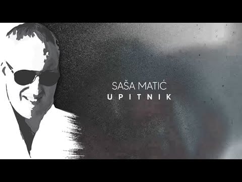 Saša Matić — Sasa Matic - Upitnik - (Official Video 2021)