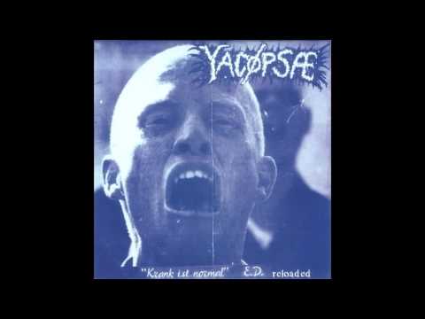 Yacøpsæ — Yacøpsæ (Yacoepsae) - Krank Ist Normal E.P. Reloaded FULL ALBUM (2013/1994 - Fastcore / Grindcore)