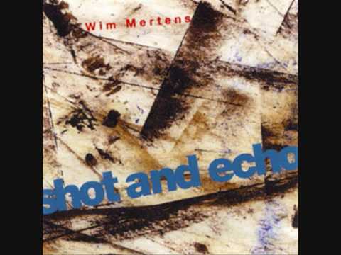 Wim Mertens — Wim Mertens Shot & Echo