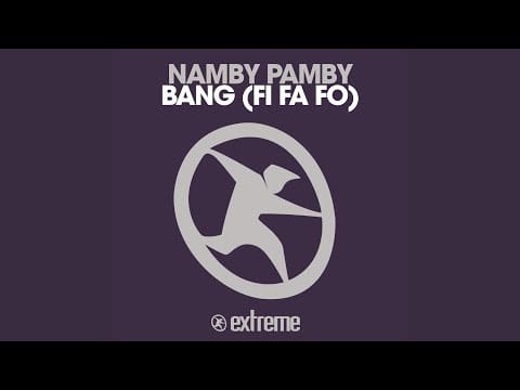 Namby Pamby — Bang (Fi Fa Fo) (Club Mix)