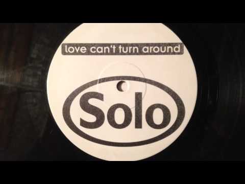 Solo — Solo - Love Can't Turn Around (Apollo 440 Remix)