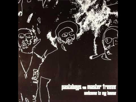 Pastaboys — Pastaboys feat Master Freeze - Welcome to my house (original version)