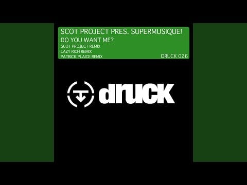 DJ Scot Project — Do You Want Me (Scot Project Remix)