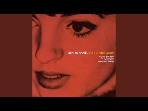 Liza Minnelli — I (Who Have Nothing)