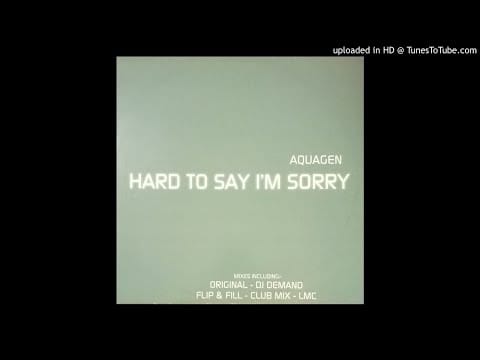 Aquagen — Aquagen - Hard To Say I'm Sorry (Original Mix)