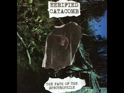 Eerified Catacomb — Eerified Catacomb – The Path Of The Spectrophile (2023)