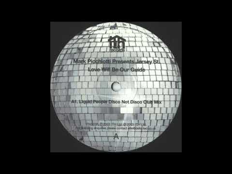 Jersey Street — Mark Picchiotti Presents Jersey St - Love Will Be Our Guide (Liquid People Disco Not Disco Dub Mix)