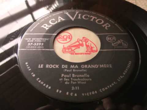 Paul Brunelle — Le rock de ma grand'mere (Paul Brunelle) RCA Victor 5393 (1957) Rockabilly