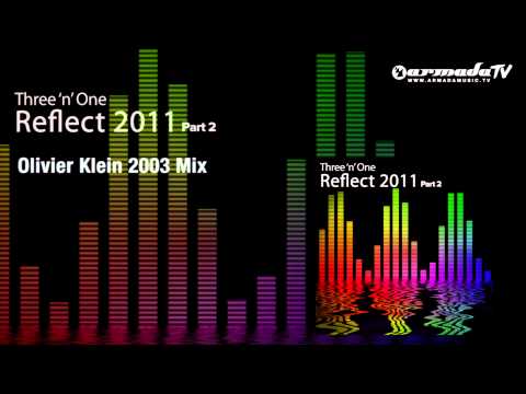 Three 'N One — Three 'N One - Reflect (Olivier Klein 2003 Mix)